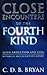 Close Encounters of the Fourth Kind by C.D.B. Bryan