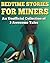 Bedtime Stories for Miners: An Unofficial Collection of 3 Awesome Tales