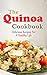 The Quinoa Cookbook: Delicious Recipes For A Healthy Life