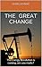 The Great Change: The Energy Revolution is coming, are you ready?