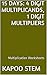 15 Days Math Multiplication Series: 4 Digit Multiplicands, 1 Digit Multipliers, Daily Practice Workbook To Improve Mathematics Skills: Maths Worksheets
