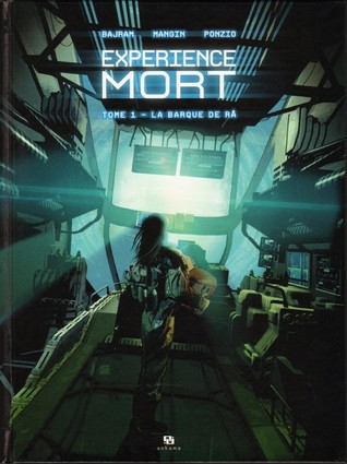 La barque de Râ (Expérience Mort, #1)