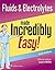 Fluids & Electrolytes Made Incredibly Easy! (Incredibly Easy! Series®)