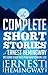 Complete Short Stories Of Ernest Hemingway