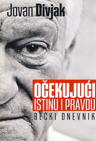 Bečki dnevnik: Očekujući istinu i pravdu