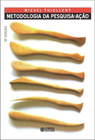 Metodologia da Pesquisa-Ação (Paperback)