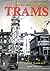 The Golden Years of British Trams by Colin Garratt
