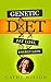 Genetic Diet: Fat Loss, Energy Gain - Introduction To Genetic Analysis(Genetic Counsellor, Genetic Code, Genetic Gene, Genetic Principles, The Disease Delusion)