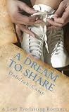 A Dream to Share (A Love Everlasting Romance) A Dream to Share (A Love Everlasting Romance)