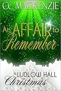 An Affair To Remember: A Ludlow Hall Christmas