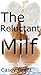 The Reluctant MILF: Three Wives, One Cock