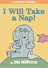 I Will Take a Nap! by Mo Willems