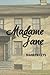 Madame Jane