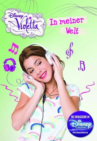 Meine Welt (Violetta, #1)