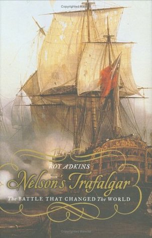 Nelson's Trafalgar: The Battle That Changed the World (Hardcover)