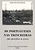 Os Portugueses nas Trincheiras by Isabel Pestana Marques