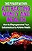The Power Within: Attracting Money and Wealth (Law of Attraction, become rich, how to make money): How to Reprogramme Your Subconscious to Attract Wealth (The Power Within Series Book 5)