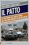 Book cover for Il patto: La trattativa tra Stato e mafia nel racconto inedito di un infiltrato