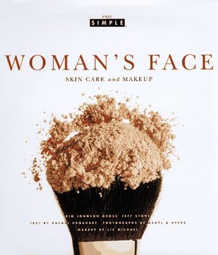 Woman's Face (Chic Simple): Skin Care and Makeup