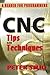 CNC Tips and Techniques: A Reader for Programmers
