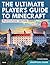 The Ultimate Player's Guide to Minecraft - PlayStation Edition: Covers Both PlayStation 3 and PlayStation 4 Versions