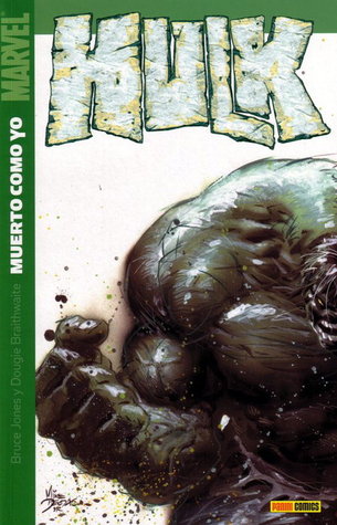 Hulk: Muerto como yo (Hulk Panini Comics, #3)