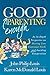 Good Enough Parenting: An In-Depth Perspective on Meeting Core Emotional Needs and Avoiding Exasperation