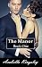 The Manor: Proposition