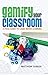 Gamify Your Classroom: A Fi...