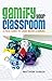 Gamify Your Classroom: A Field Guide to Game-Based Learning (New Literacies and Digital Epistemologies)