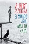 El mundo azul by Albert Espinosa
