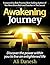 Awakening Journey: Discover the Power Within You to Live an Enlightened Life