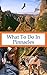 What To Do In Pinnacles by Richard Hauser