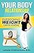Your Body Relationship: Overcoming Weight Obsession