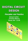 Digital Circuit Design: Principles and Practice (Technology Today Book 3)