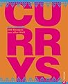 Currys: Curry ist nicht gleich Curry: Über 200 Curry Rezepte aus Indien, Afrika, Kanada und mehr. Ein Kochbuch mit wertvollen Tipps und Informationen zu ... Curry Gewürzmischungen (German Edition)