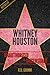 Whitney Houston Unauthorized & Uncensored (All Ages Deluxe Edition with Videos)