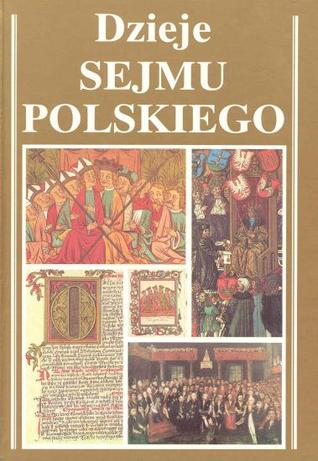 Dzieje Sejmu Polskiego (Polish Edition)