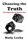 Chancing the Truth (The Immorality of Immortality #3)
