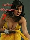Indian Pleasures ...