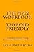 The Plan Workbook by Lyn-Genet Recitas