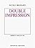 Double impression: Poèmes et textes 1967-1984 (Collection Rétrospectives) (French Edition)