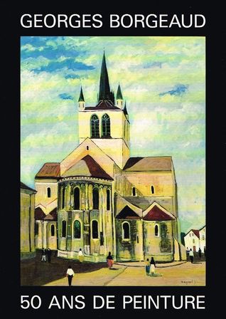 Georges Borgeaud 50 ans de peinture