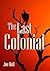 The Last Colonial