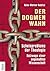 Der Dogmenwahn by Heinz-Werner Kubitza