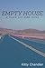 Empty House by Kitty Chandler