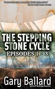The Stepping Stone Cycle, Episodes 1-3