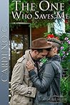 The One Who Saves Me by Cardeno C.