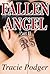 Fallen Angel, Part II by Tracie Podger