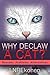 Thinking of Declawing?: Reasons Complications Alternatives